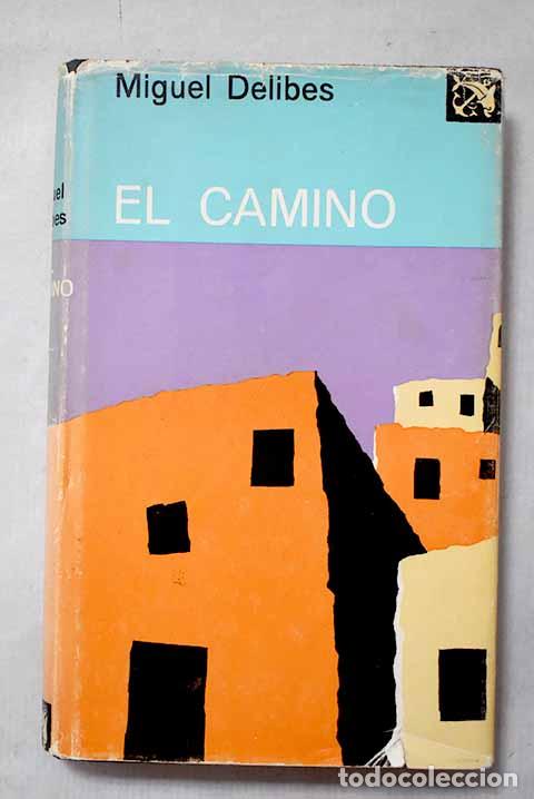 Livres: El camino: Delibes, Miguel.- Delibes, Miguel