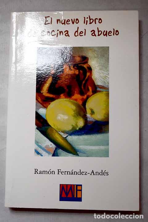Libros: El nuevo libro de cocina del abuelo.- Fern&aacute;ndez-And&eacute;s, Ram&oacute;n