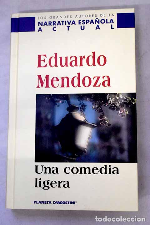 Libros: Una comedia ligera: Mendoza, Eduardo.- Mendoza, Eduardo