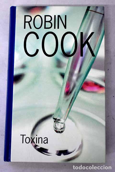 Libros: Toxina: Cook, Robin: RBA..- Cook, Robin