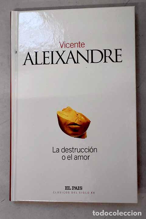 Libros: La destrucci&oacute;n o el amor.- Aleixandre, Vicente
