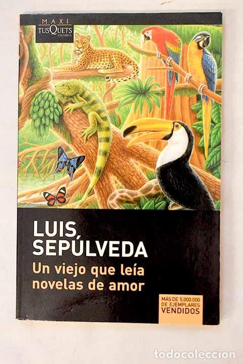 Livres: Un viejo que le&iacute;a novelas de amor.- Sep&uacute;lveda, Luis