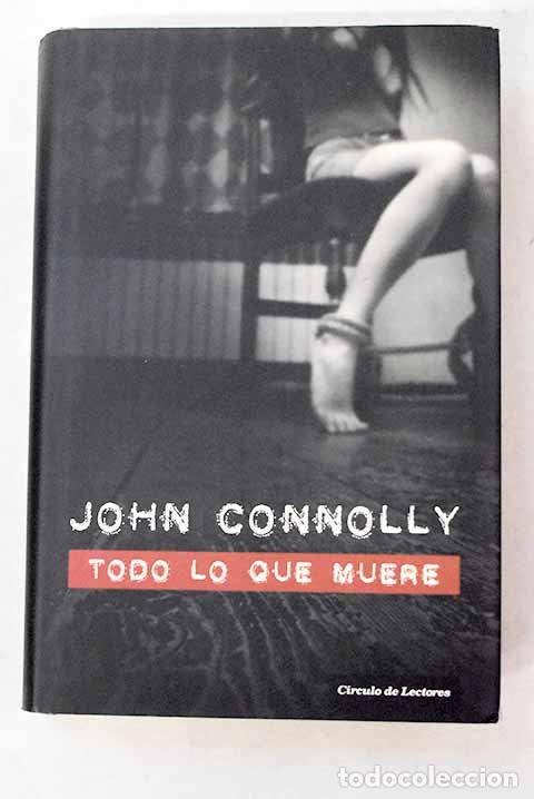 books: Todo lo que muere: Connolly, John.- Connolly, John