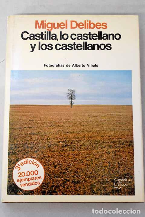 Livres: Castilla, lo castellano y los castellanos.- Delibes, Miguel
