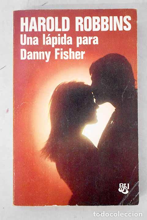 Livres: Una l&aacute;pida para Danny Fisher.- Robbins, Harold
