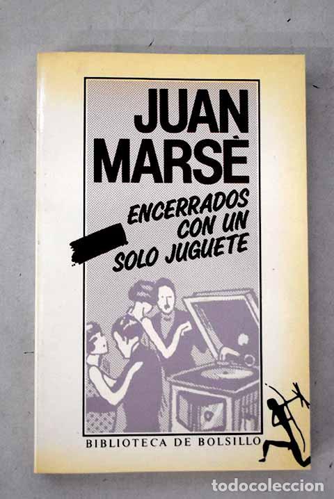 Libros: Encerrados con un solo juguete.- Mars&eacute;, Juan
