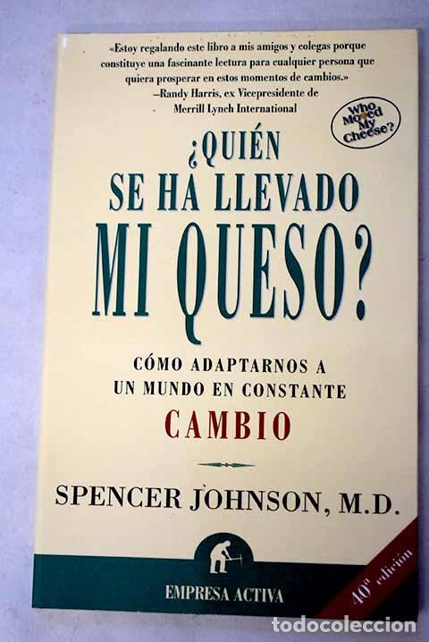 Libros: &iquest;Qui&eacute;n se ha llevado mi queso?.- Johnson, Spencer