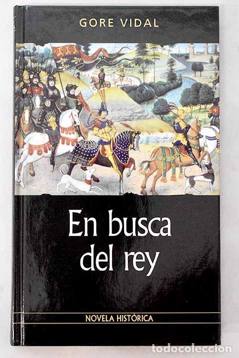 Libros: En busca del rey: Vidal, Gore.- Vidal, Gore