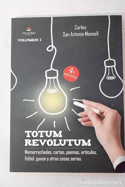books: Totum revolutum: mamarrachadas, cartas, poemas, art&iacute;culos, f&uacute;tbol, guasa y otras cosas serias