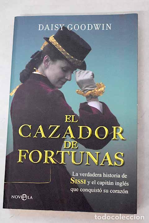 books: El cazador de fortunas.- Goodwin, Daisy