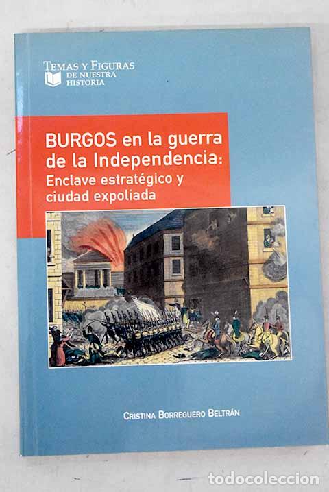books: Burgos en la Guerra de la Independencia: enclave estrat&eacute;gico y ciudad expoliada