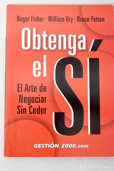 books: Obtenga el s&iacute;: el arte de negociar sin ceder.- Fisher, Roger