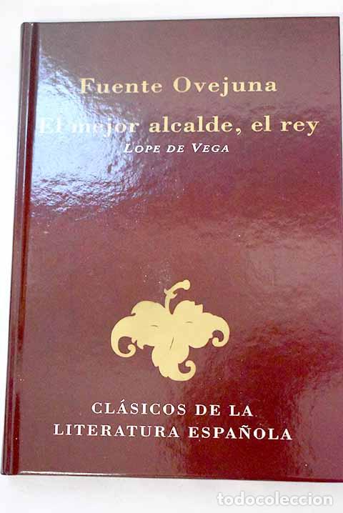 books: Fuente Ovejuna ; El mejor alcalde, el rey.- Vega, Lope de