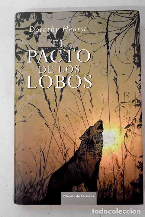 books: El pacto de los lobos.- Hearst, Dorothy