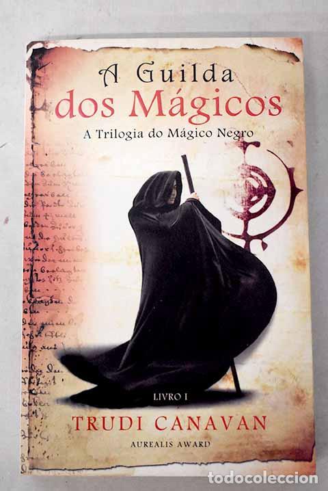 Libros: A guilda dos m&aacute;gicos.- Canavan, Trudi