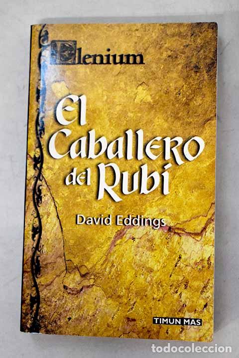 Libros: El caballero del Rub&iacute;.- Eddings, David