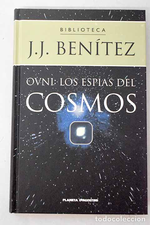 Libros: Ovni: los esp&iacute;as del cosmos.- Ben&iacute;tez, J. J.