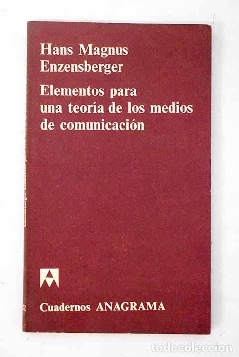 books: Elementos para una teor&iacute;a de los medios de comunicaci&oacute;n.- Enzensberger, Hans Magnus