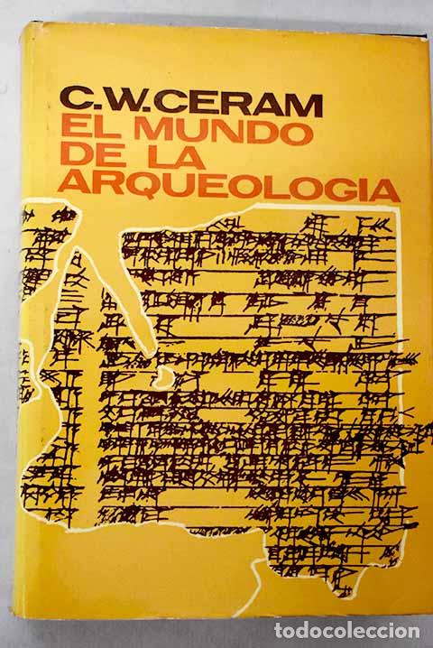 books: El mundo de la arqueolog&iacute;a.- Ceram, C. W.