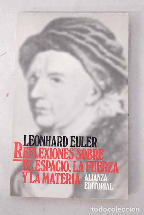 books: Reflexiones sobre el espacio, la fuerza y la materia.- Euler, Leonhard