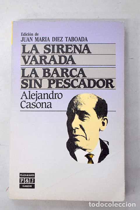 Libros: La sirena varada ; La barca sin pescador.- Casona, Alejandro