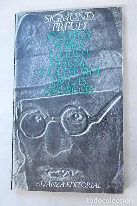Libros: Ensayos sobre la vida sexual y la teor&iacute;a de las neurosis.- Freud, Sigmund