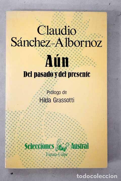 Libros: A&uacute;n del pasado y del presente.- S&aacute;nchez-Albornoz, Claudio