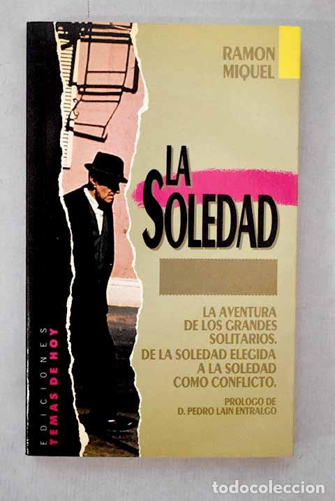 Libros: La soledad: Miquel, Ram&oacute;n.- Miquel, Ram&oacute;n