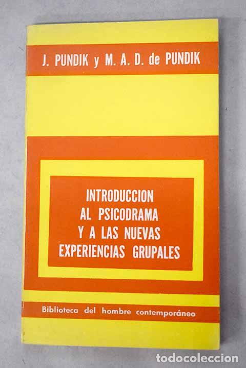 Libros: Introducci&oacute;n al psicodrama y las nuevas experiencias grupales.- Pundik, Juan