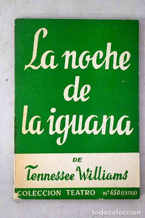 Libros: La noche de la Iguana: comedia.- Williams, Tennessee