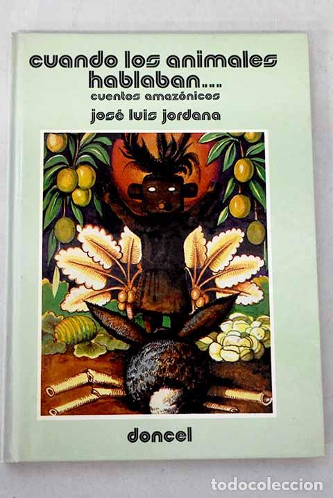 Libros: Cuando los animales hablaban: cuentos amaz&oacute;nicos.- Jordana Laguna, Jos&eacute; Luis