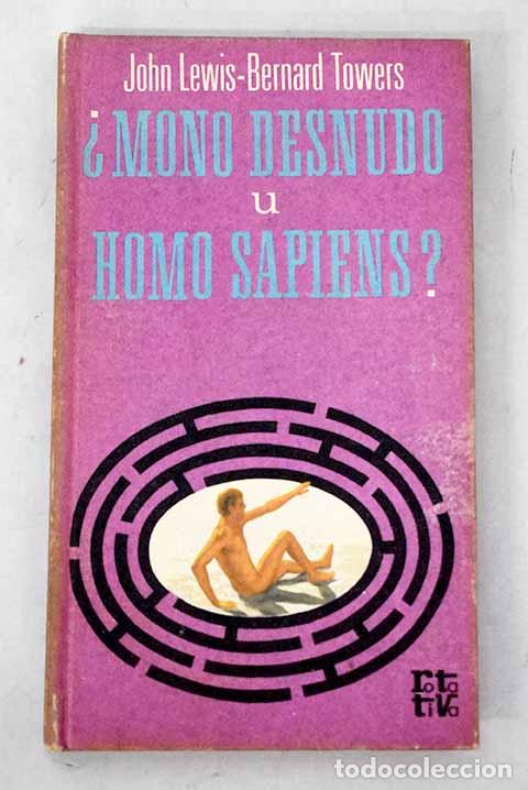 Libros: &iquest;Mono desnudo u Homo Sapiens?.- Lewis, John