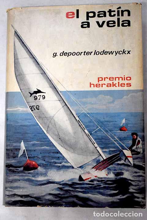 Libros: El pat&iacute;n a vela: Depoorter Lodewyckx, Guido.- Depoorter Lodewyckx, Guido