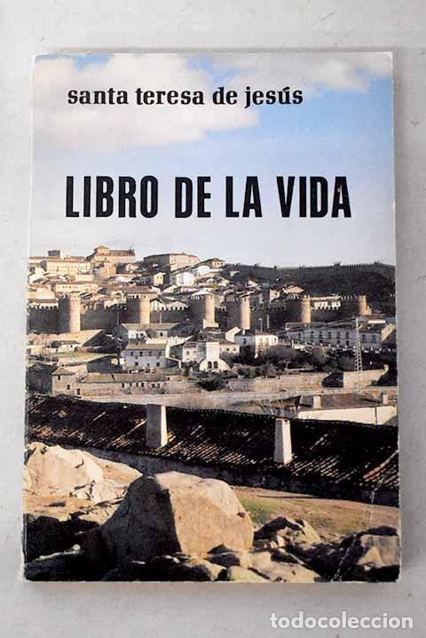 Libros: Libro de la vida: Jes&uacute;s, Santa Teresa de.- Jes&uacute;s, Santa Teresa de