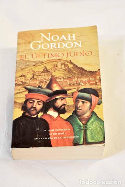 Libros: El &uacute;ltimo jud&iacute;o: Gordon, Noah.- Gordon, Noah