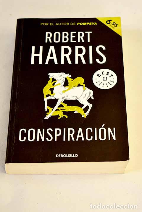 Libros: Conspiraci&oacute;n: Harris, Robert.- Harris, Robert