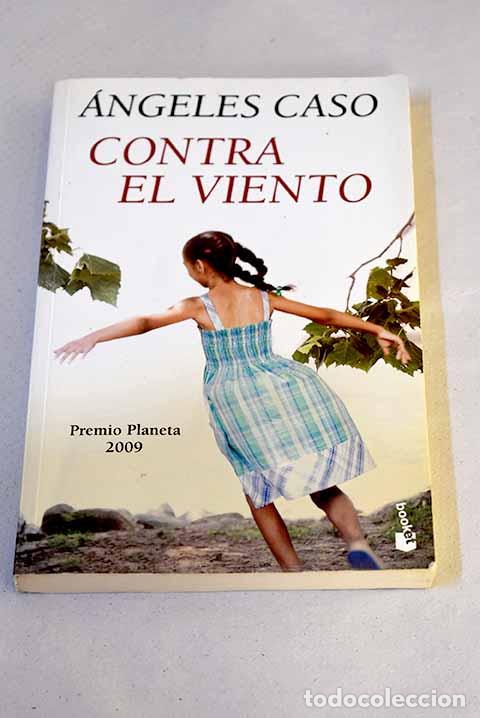 Libros: Contra el viento: Caso, &Aacute;ngeles.- Caso, &Aacute;ngeles