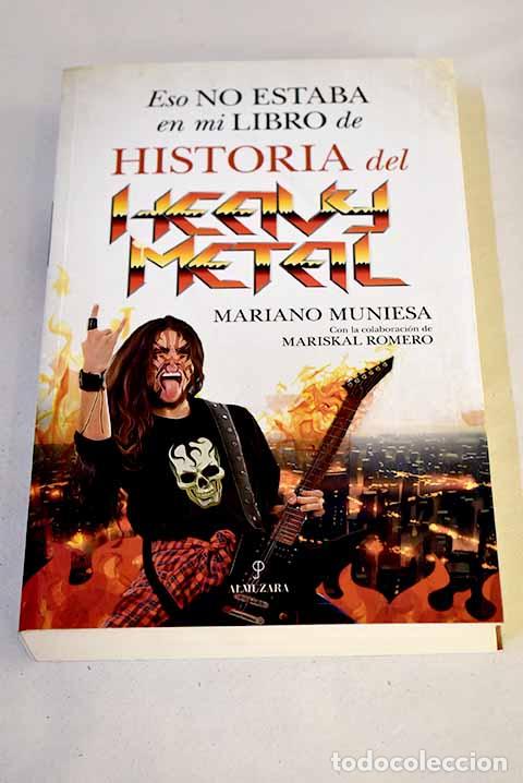 Libros: Eso no estaba en mi libro de historia del heavy metal.- Muniesa, Mariano