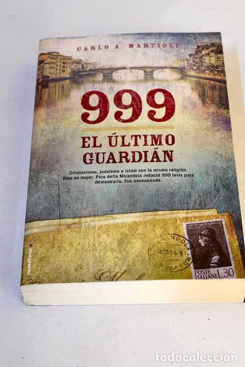 Libros: 999: el &uacute;ltimo guardi&aacute;n.- Martigli, Carlo A.