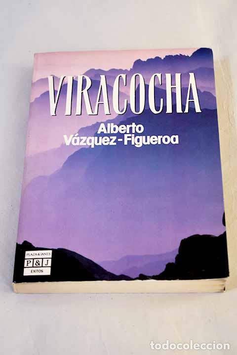 Livros em segunda m&atilde;o: Viracocha: V&aacute;zquez-Figueroa, Alberto.- V&aacute;zquez-Figueroa, Alberto