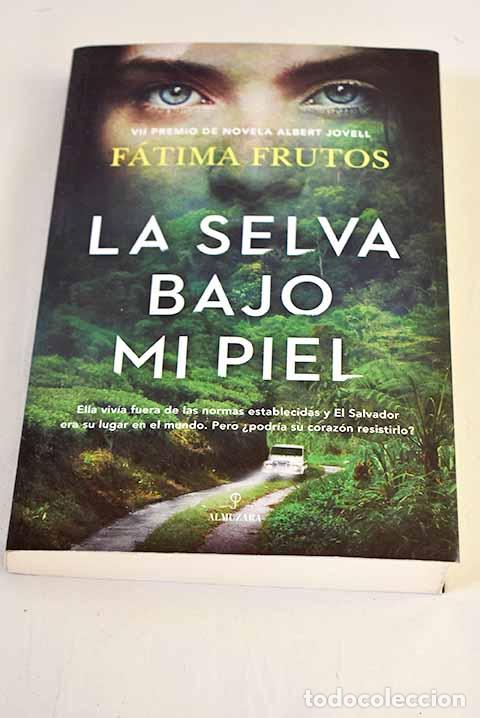 Livros em segunda m&atilde;o: La selva bajo mi piel.- Frutos, F&aacute;tima