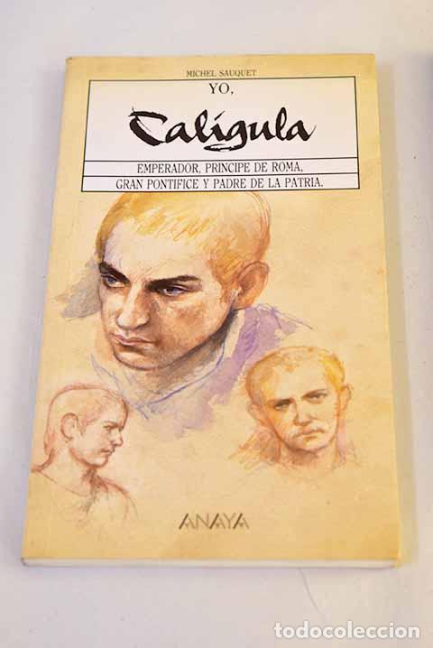 Livros em segunda m&atilde;o: Yo, Cal&iacute;gula: Sauquet, Michel.- Sauquet, Michel