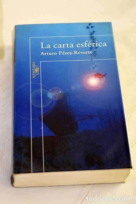 Livros em segunda m&atilde;o: La carta esf&eacute;rica: P&eacute;rez-Reverte, Arturo.- P&eacute;rez-Reverte, Arturo