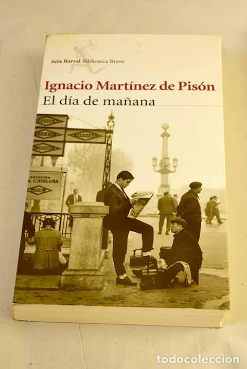 B&uuml;cher: El d&iacute;a de ma&ntilde;ana: Mart&iacute;nez de Pis&oacute;n, Ignacio.- Mart&iacute;nez de Pis&oacute;n, Ignacio