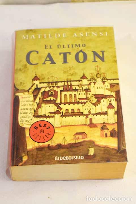 B&uuml;cher: El &uacute;ltimo Cat&oacute;n: Asensi, Matilde.- Asensi, Matilde