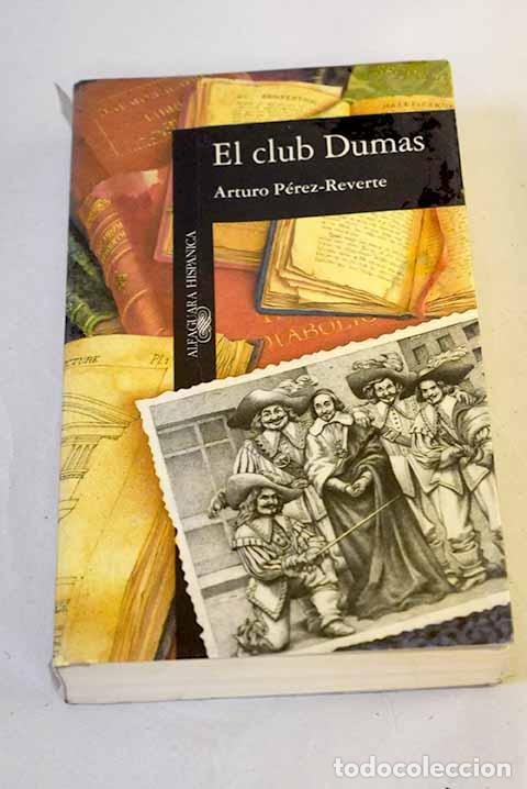 B&uuml;cher: El club Dumas: P&eacute;rez-Reverte, Arturo.- P&eacute;rez-Reverte, Arturo