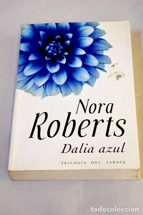 Libros: Dalia azul: Roberts, Nora.- Roberts, Nora