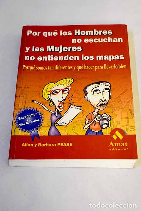 Libros: Porqu&eacute; los hombres no escuchan y las mujeres no entienden los mapas.- Pease, Allan