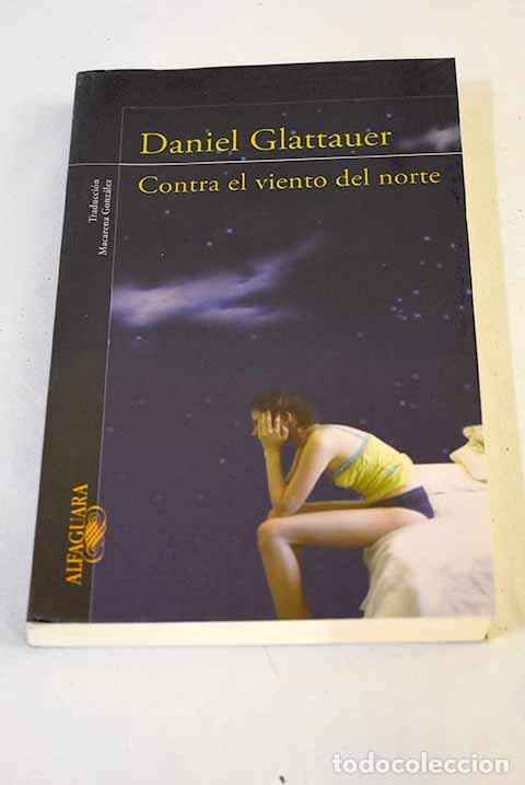 Libros: Contra el viento del norte.- Glattauer, Daniel
