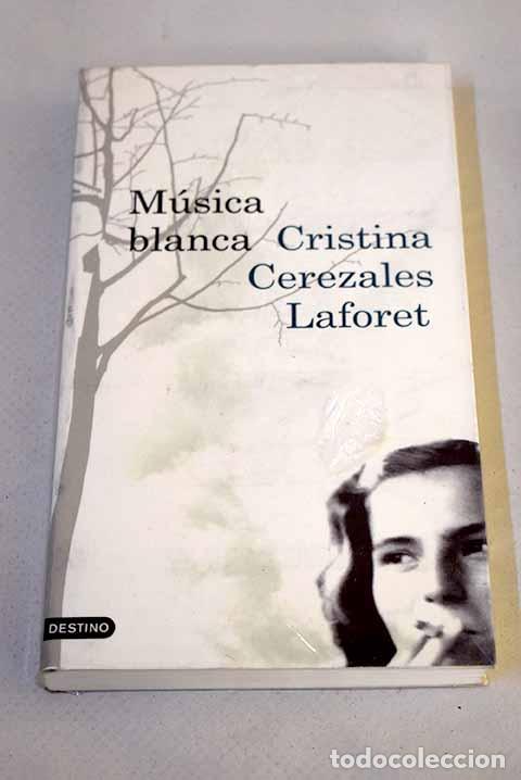 Libros: M&uacute;sica blanca: Cerezales, Cristina.- Cerezales, Cristina